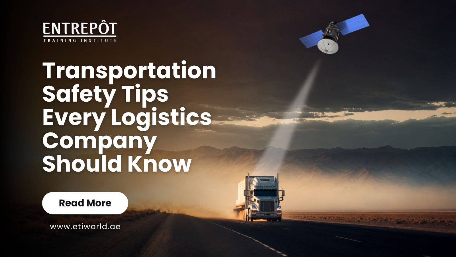 Transportation Safety Tips Every Logistics Company Should Know